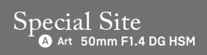 Art | 50mm F1.4 DG HSM Special Site